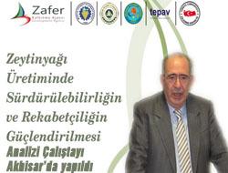 Zeytinya�� �retiminde S�rd�r�lebilirli�in ve Rekabet�ili�in G��lendirilmesi Payda� Analizi �al��tay� Akhisar�da yap�ld�