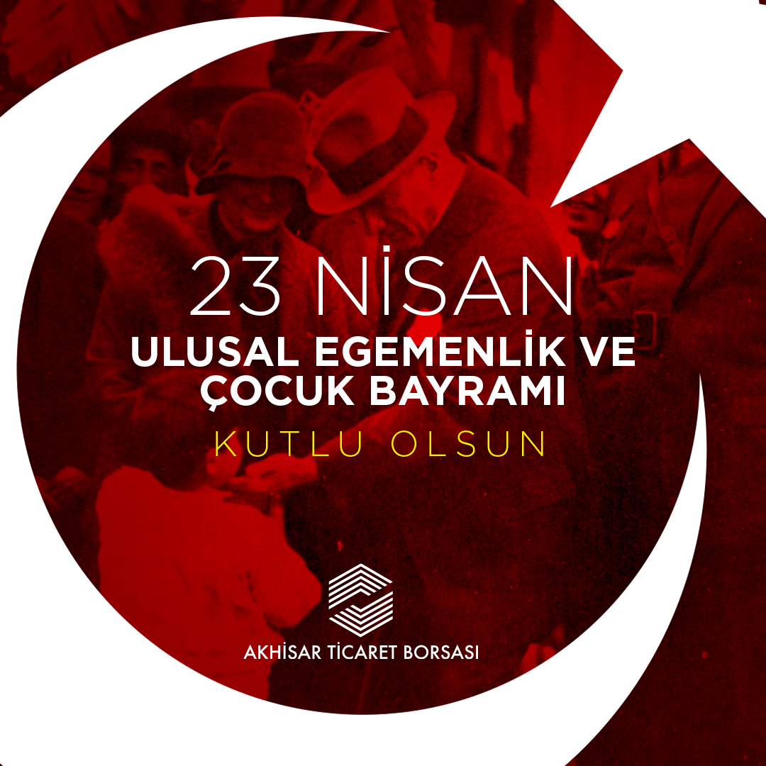 23 NİSAN ULUSAL EGEMENLİK VE ÇOCUK BAYRAMIMIZ KUTLU OLSUN